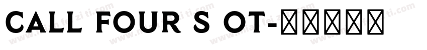 call four s ot字体转换